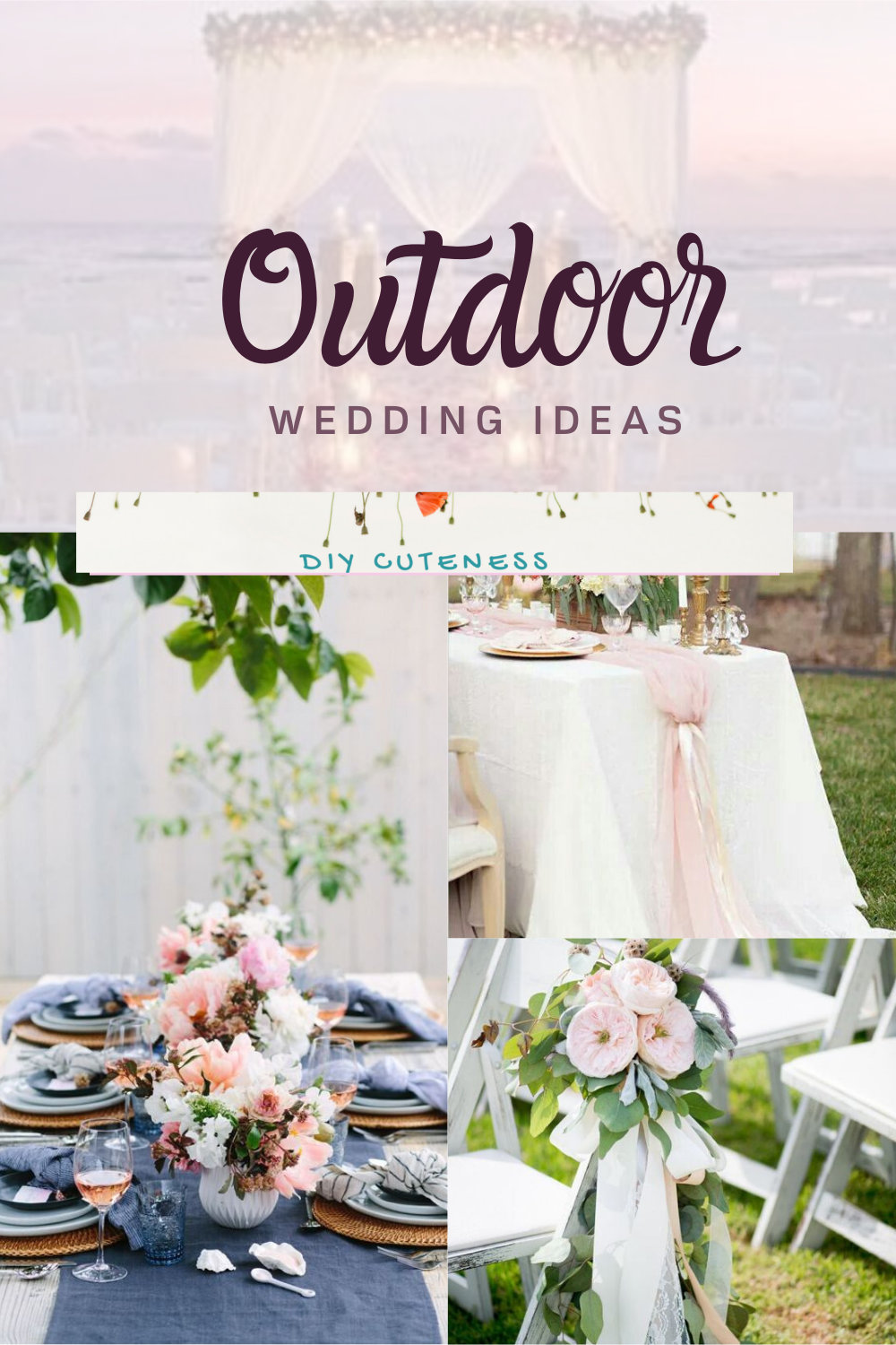 Outdoor Wedding Ideas Diy Cuteness