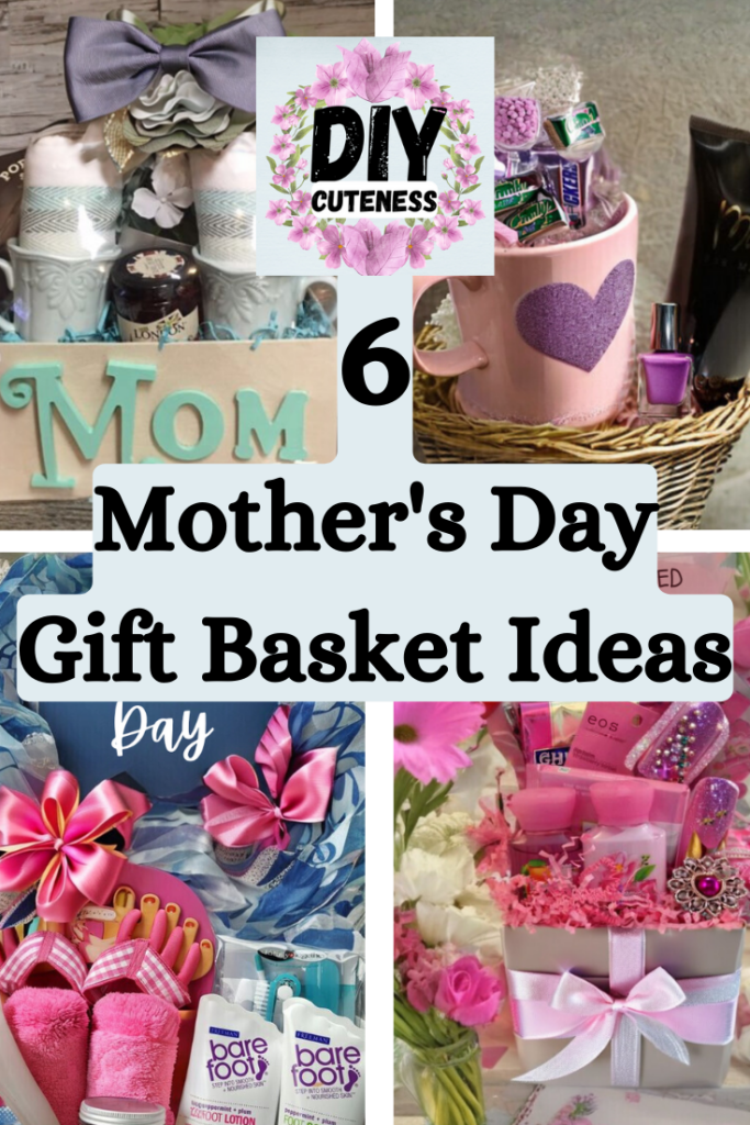 Mother's Day Gift Basket Ideas - DIY Cuteness