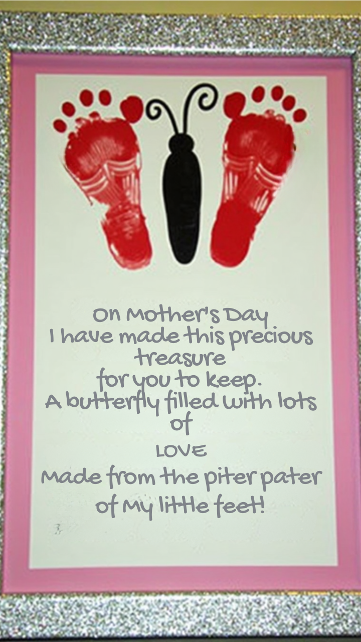 A Mother's Day craft featuring a butterfly made from red footprints, with a black body and antennae drawn in the center. The artwork is framed with a pink border and a glittery silver outer frame. Below the butterfly, a heartfelt poem is written about the significance of the footprint art as a precious keepsake for a mother.
